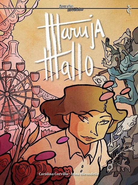 BIOGRAFÍAS EN VIÑETAS # 10 MARUJA MALLO, VERBENAS Y CAMPANARIOS | 9788412660821 | CAROLINA CORVILLO - IRINA HIRONDELLE | Universal Cómics