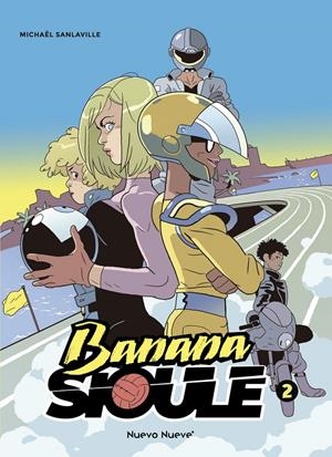 BANANA SIOULE # 02 | 9788419148421 | MICHELË SANLAVILLE | Universal Cómics