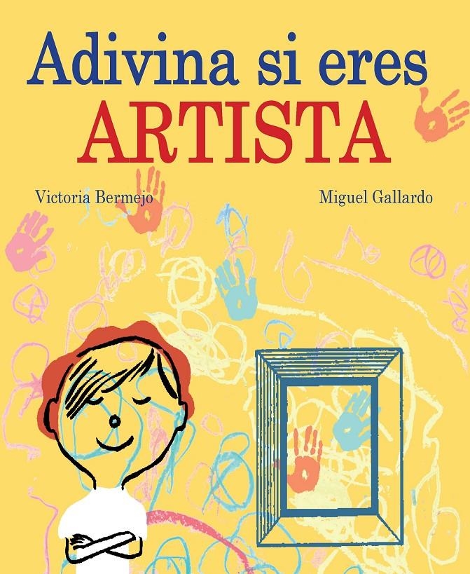 ADIVINA SI ERES ARTISTA | 9788419148667 | MIGUEKL GALLARDO - VICTORIA BERMEJO | Universal Cómics