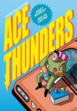 ACE THUNDERS | 9788418419836 | JOSEP BUSQUET - JAVI DE CASTRO | Universal Cómics