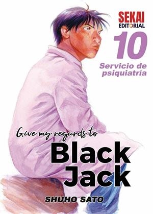 GIVE MY REGARDS TO BLACK JACK # 10 SERVICIO DE PSIQUIATRÍA | 9788412655933 | SHUHO SATO