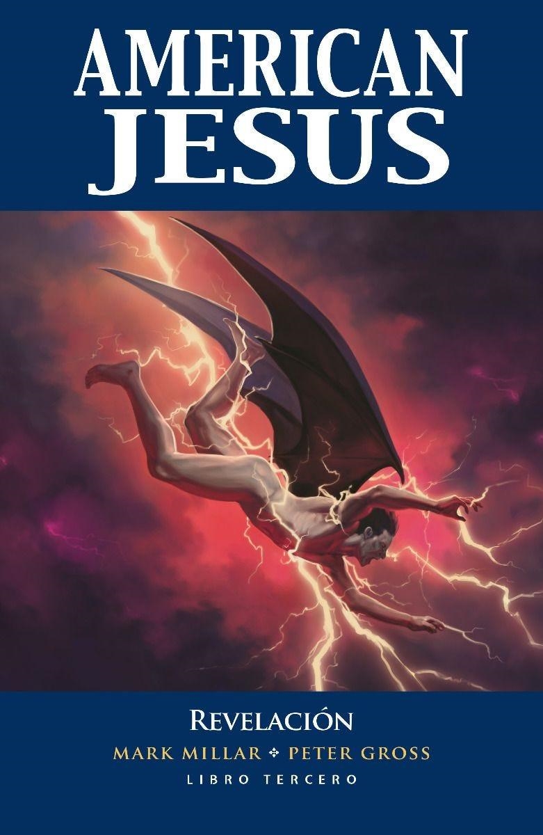 AMERICAN JESUS # 03 REVELACIÓN | 9788411505086 | MARK MILLAR  -  PETER GROSS - TOMM CCKER | Universal Cómics