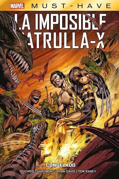 MARVEL MUST-HAVE LA IMPOSIBLE PATRULLA-X # 03 CONGELADO | 9788411504126 | CHRIS CLAREMONT - ALAN DAVIS - TOM RANEY | Universal Cómics