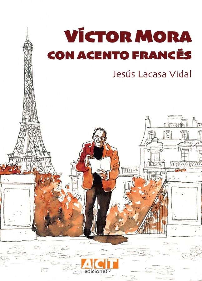 VÍCTOR MORA, CON ACENTO FRANCÉS | 9788409477043 | JESÚS LACASA VIDAL
