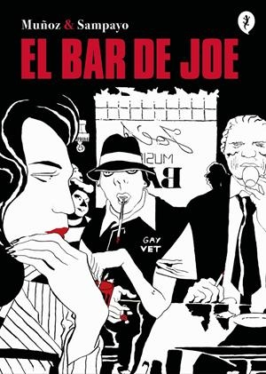 EL BAR DE JOE INTEGRAL | 9788418347863 | CARLOS SAMPAYO  -  JOSE MUÑOZ | Universal Cómics