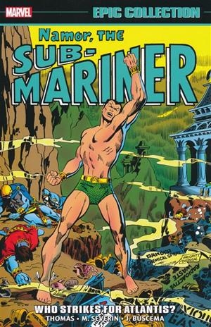 USA EPIC COLLECTION NAMOR# 03 WHO STRIKES FOR ATLAN TP | 978130294974754999 | ROY THOMAS MARIE SEVERIN - JOHN BUSCEMA- GENE COLAN - SAL BUSCEMA - JACK KATZ | Universal Cómics