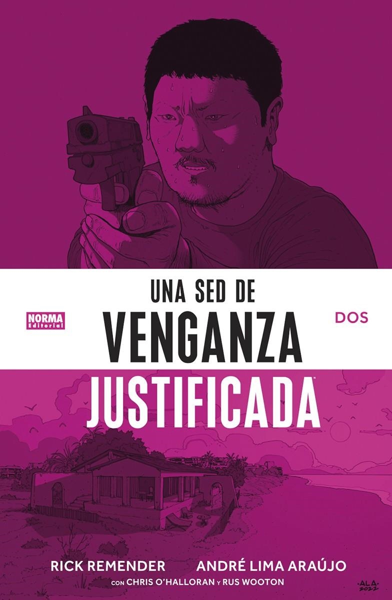 UNA SED DE VENGANZA JUSTIFICADA # 02 | 9788467960846 | RICK REMENDER - ANDRÉ LIMA ARAUJO - CHRIS O'HALLORAN | Universal Cómics