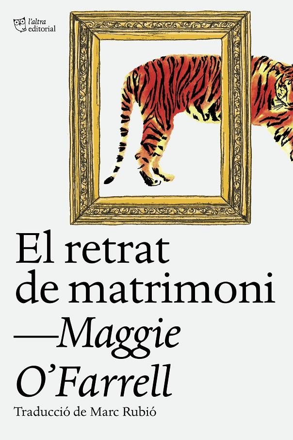 EL RETRAT DE MATRIMONI EDICIÓ EN CATALÀ | 9788412620160 | MAGGIE O'FARRELL  | Universal Cómics