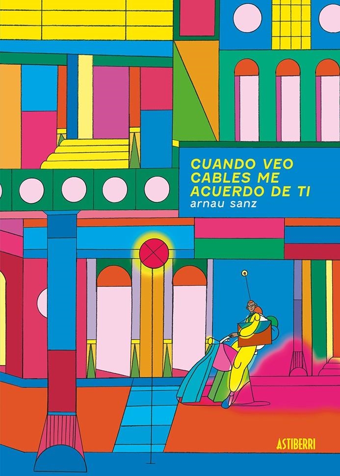 CUANDO VEO CABLES ME ACUERDO DE TÍ | 9788418909771 | ARNAU SANZ MARTÍNEZ