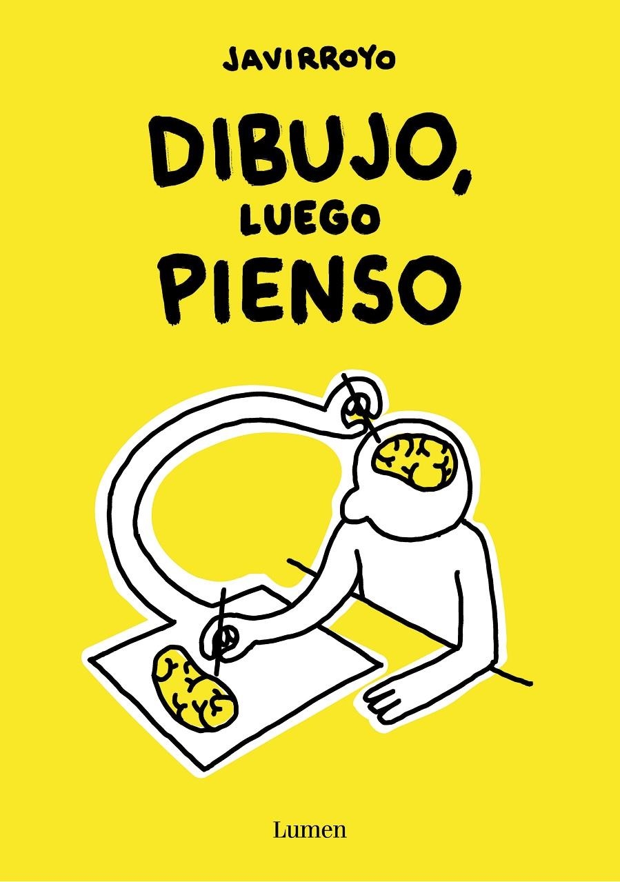 DIBUJO, LUEGO PIENSO | 9788426424747 | JAVIRROYO | Universal Cómics