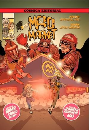 MAD MARKET | 9788412601848 | MARINA ARMENGOL - ROMÁN LÓPEZ-CABRERA | Universal Cómics