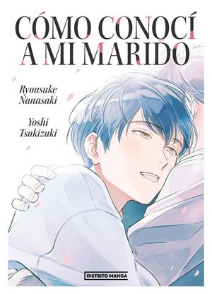 CÓMO CONOCÍ A MI MARIDO | 9788419290298 | RYOSUKE NANASAKI - YOSHI TSUKIZUKI | Universal Cómics