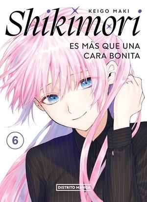 SHIKIMORI ES MÁS QUE UNA CARA BONITA # 06 | 9788419290816 | KEIGO MAKI