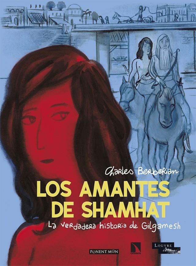 LOS AMANTES DE SHAMHAT, LA VERDADERA HISTORIA DE GILGAMESH | 9788418309465 | CHARLES BERBERIAN - COLIN ATHAR | Universal Cómics