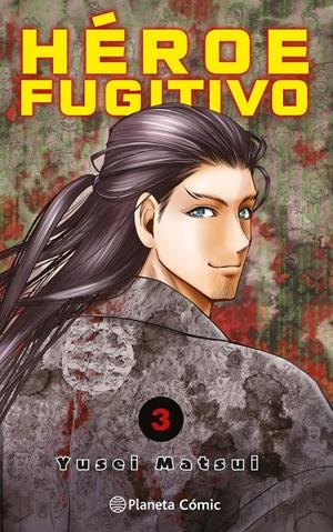 HÉROE FUGITIVO # 03 | 9788411401166 | YUSEI MATSUI | Universal Cómics