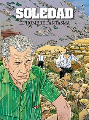 SOLEDAD # 05 EL HOMBRE FANTASMA | 9788412660845 | TITO | Universal Cómics