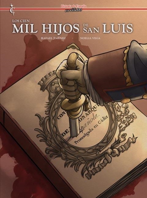 HISTORIA DE ESPAÑA EN VIÑETAS # 55 LOS CIEN MIL HIJOS DE SAN LUIS | 9788412660852 | RAFAEL JIMÉNEZ - NOELIA VEGA | Universal Cómics
