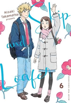 SKIP AND LOAFER # 06 | 9788419536709 | MISAKI TAKAMATSU