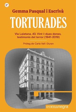 TORTURADES | 9788419590152 | GEMMA PASQUAL I ESCRIVÀ | Universal Cómics