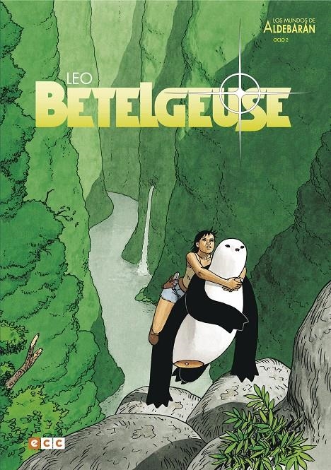 LOS MUNDOS DE ALDEBARÁN # 02 BETELGEUSE 2º EDICIÓN | 9788419733078 | LEO | Universal Cómics