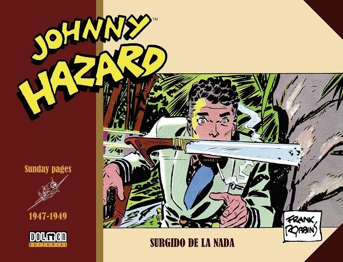 JOHNNY HAZARD PÁGINAS DOMINICALES (SUNDAY PAGES) # 01 DE 1947 A 1950 | 9788419740366 | FRANK ROBBINS