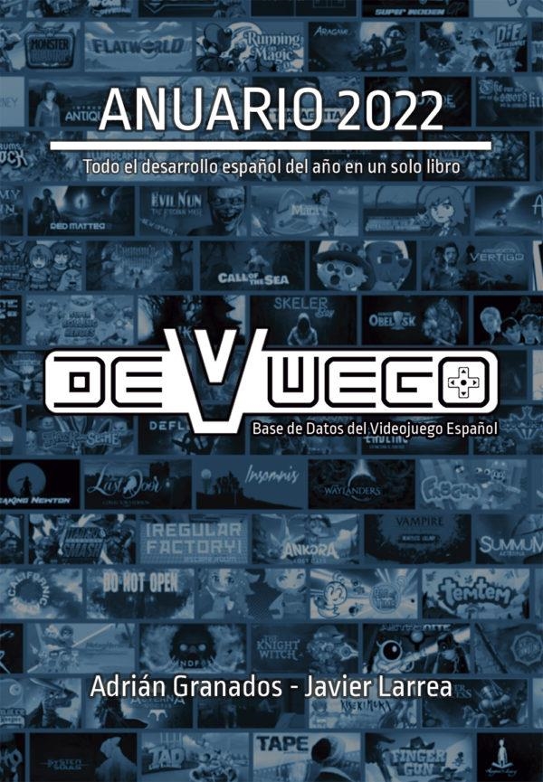 ANUARIO 2022 DE VIDEOJUEGOS DEVUEGO  | 9788419740380 | JAVIER LARREA - ADRIÁN GRANADOS | Universal Cómics