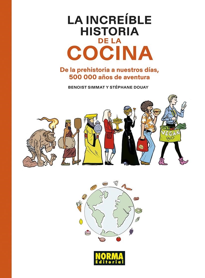 LA INCREÍBLE HISTORIA DE LA COCINA | 9788467961812 | BENOIST SIMMAT - STÉPHANE DOUAY | Universal Cómics