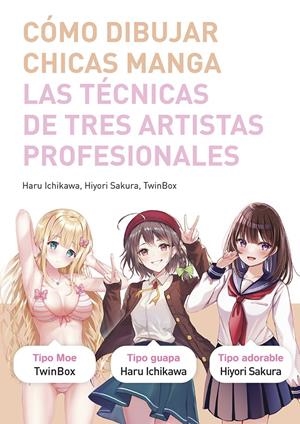 CÓMO DIBUJAR CHICAS MANGA | 9788467959512 | HARU ICHIKAWA - HIYORI SAKURA - TWINBOX