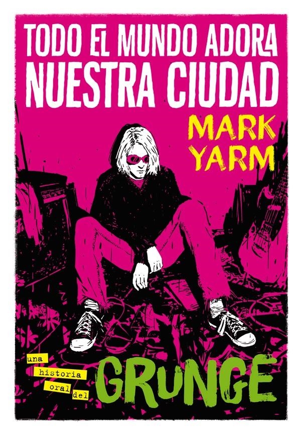 TODO EL MUNDO ADORA NUESTRA CIUDAD | 9788417645168 | MARK YARM | Universal Cómics