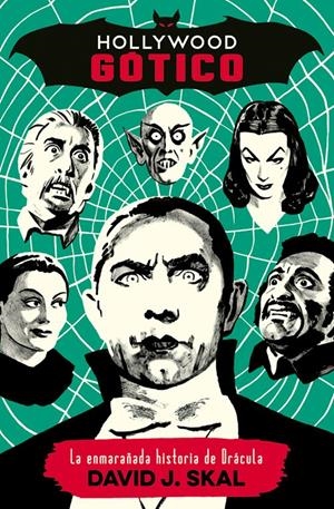 HOLLYWOOD GÓTICO | 9788417645120 | DAVID J. SKAL | Universal Cómics