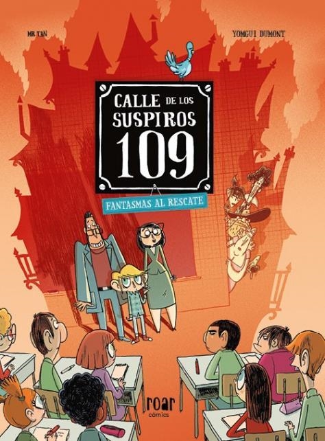 CALLE DE LOS SUSPIROS 109 # 04 FANTASMAS AL RESCATE | 9788418753091 | MR. TAN - YOMGUI DUMONT | Universal Cómics