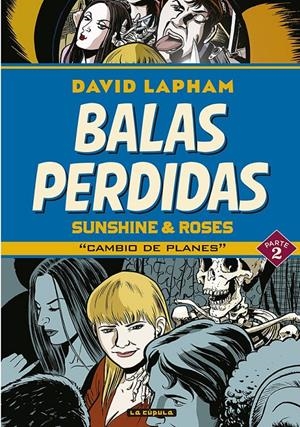 BALAS PERDIDAS SUNSHINE & ROSES # 02 CAMBIO DE PLANES | 9788418809699 | DAVID LAPHAM | Universal Cómics