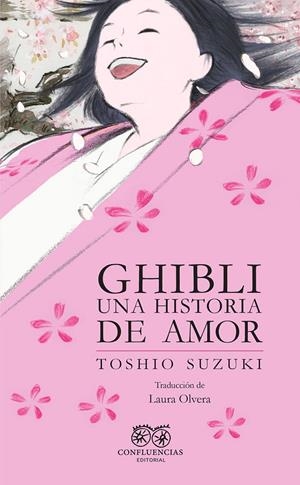 GHIBLI, UNA HISTORIA DE AMOR | 9788412678055 | TOSHIO SUZUKI | Universal Cómics
