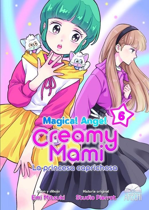 MAGICAL ANGEL CREAMY MAMI, LA PRINCESA CAPRICHOSA # 06 | 9788419296832 | EMI MITSUKI - STUDIO PIERROT | Universal Cómics