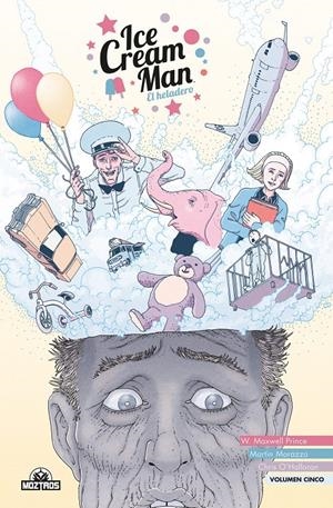 ICE CREAM MAN # 05 | 9788418955686 | W. MAXWELL PRINCE - MARTIN MORAZZO - CHRIS O'HALLORAN | Universal Cómics