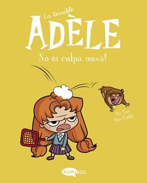 LA TERRIBLE ADÈLE EDICIÓ EN CATALÀ # 03 NO ÉS CULPA MEVA | 9788412257151 | MR TAN - MISS PRICKLY - LAURENT DUFRENEY - RÉMI CHAURAND | Universal Cómics