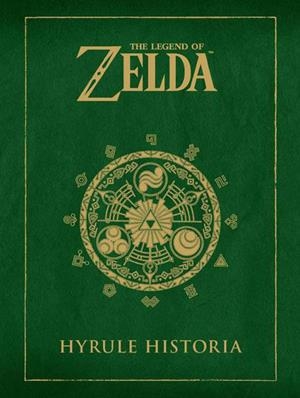 THE LEGEND OF ZELDA HYRULE HISTORIA | 9788467961058 | SHIGERU MIYAMOTO - EIJI AONUMA - AKIRA HIMEKAWA | Universal Cómics