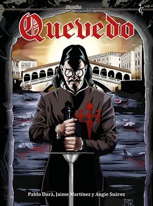 BIOGRAFÍAS EN VIÑETAS # 11 QUEVEDO | 9788412660876 | PABLO DURÀ - JAIME MARTÍNEZ - ANGIE SUÁREZ | Universal Cómics