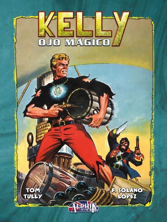 KELLY OJO MÁGICO # 06 | 9788419740052 | TOM TULLY - FRANCISCO SOLANO LÓPEZ