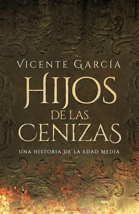 HIJOS DE LAS CENIZAS | 9788419740465 | VICENTE GARCÍA | Universal Cómics