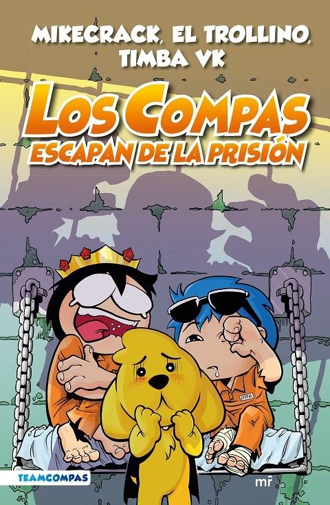 LOS COMPAS 2 LOS COMPAS ESCAPAN DE LA PRISIÓN (EDICIÓN A COLOR) | 9788427050792 | MIKECRACK - EL TROLLINO - TIMBA VK | Universal Cómics