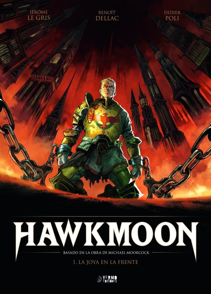 HAWKMOON # 01 LA JOYA EN LA FRENTE | 9788419610515 | JÉRÔME LEGRIS - BENOÎT DELLAC - DIDIER POLI - MICHAEL MOORCOCK | Universal Cómics