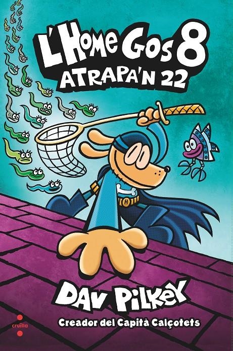HOME GOS 8 ATRAPA'N 22 | 9788466150507 | DAV PILKEY | Universal Cómics