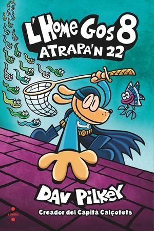 HOME GOS 8 ATRAPA'N 22 | 9788466150507 | DAV PILKEY | Universal Cómics