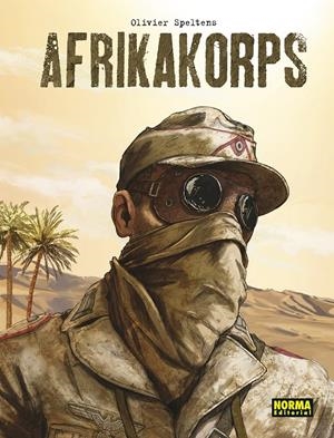 AFRIKAKORPS EDICION INTEGRAL | 9788467960822 | OLIVIER SPELTENS | Universal Cómics