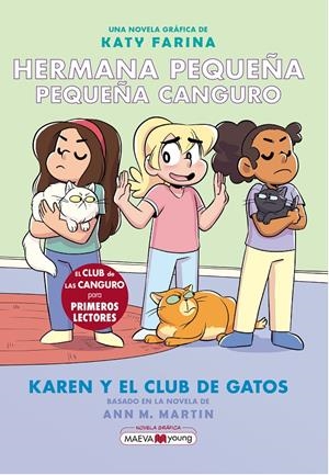 HERMANA PEQUEÑA, PEQUEÑA CANGURO # 04 KAREN Y EL CLUB DE GATOS | 9788419110862 | KATY FARINA | Universal Cómics