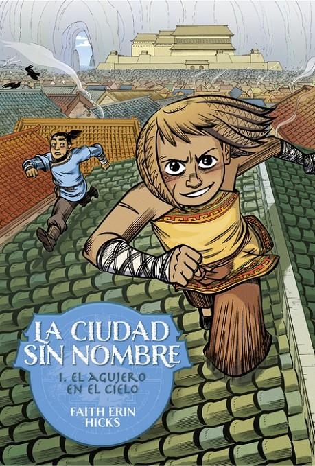 LA CIUDAD SIN NOMBRE # 01 EL AGUJERO EN EL CIELO | 9788418909993 | FAITH ERIN HICKS