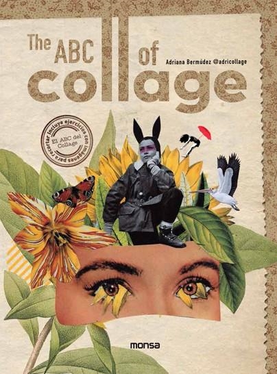 THE ABC OF COLLAGE | 9788417557669 | ADRIANA BERMÚDEZ | Universal Cómics