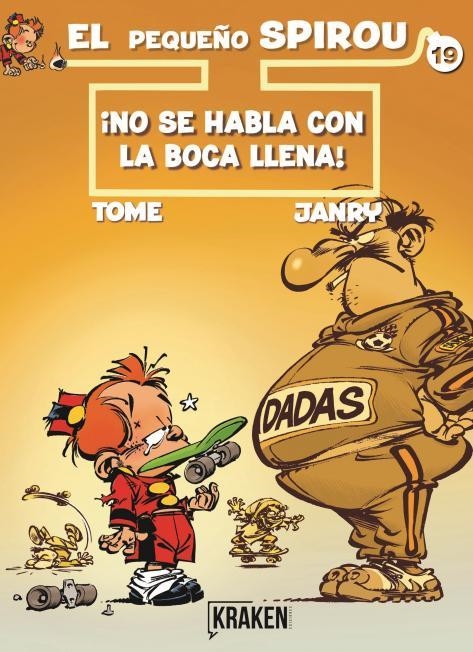 EL PEQUEÑO SPIROU # 19 ¡NO SE HABLA CON LA BOCA LLENA! | 9788492534777 | TOME - JANRY | Universal Cómics