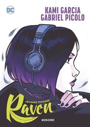 JÓVENES TITANES RAVEN | 9788419811868 | KAMI GARCÍA - GABRIEL PICOLO | Universal Cómics